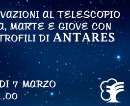 OSSERVAZIONI AL TELESCOPIO CON GLI ASTROFILI DI ANTARES